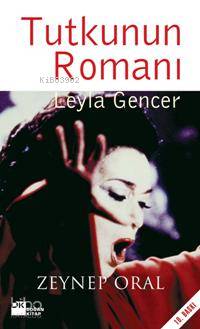  Tutkunun Romanı | Zeynep Oral | Doğan Kitap | 9789759917609 | 