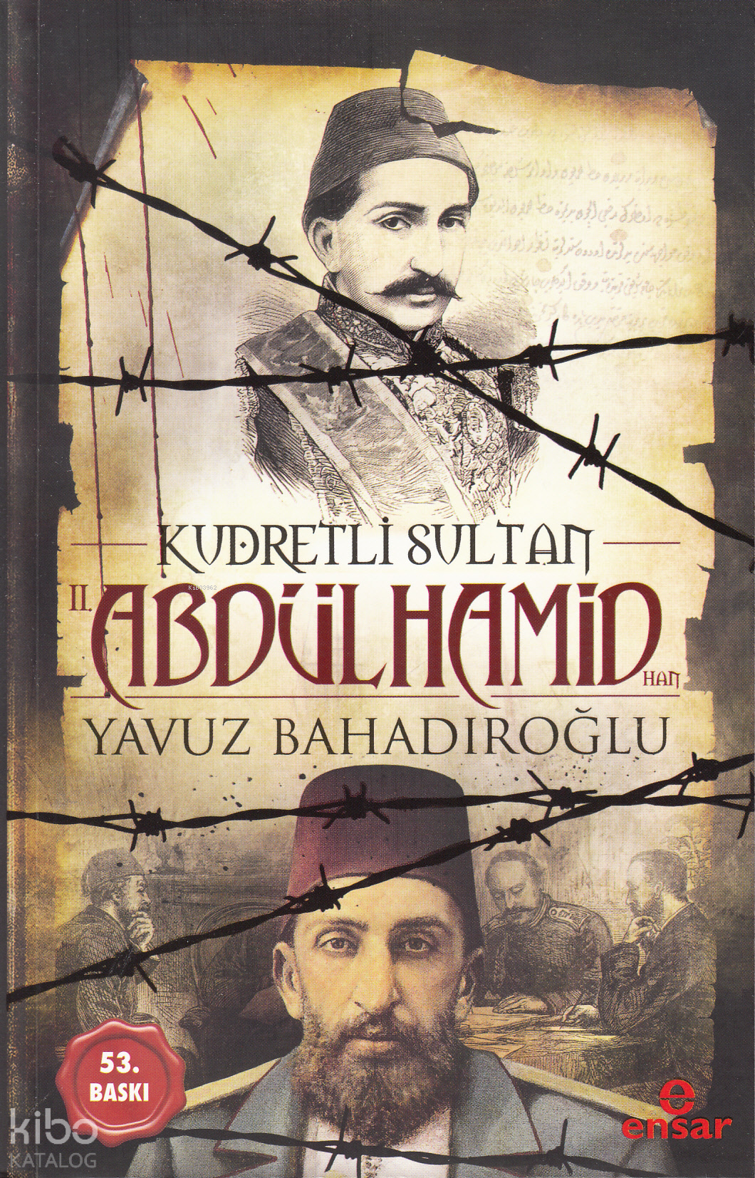  Kudretli Sultan II Abdülhamid Han | Kudretli Sultan II Abdülhamid Han | Yavuz Bahadıroğlu | Ferhat Çınar | Ensar Neşriyat | 9786059519427 