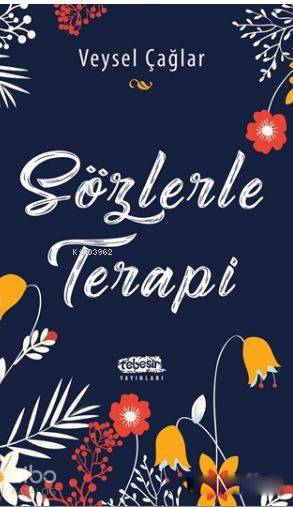  Sözlerle Terapi | Veysel Çağlar | Tebeşir Yayınları | 9786059427968 | 