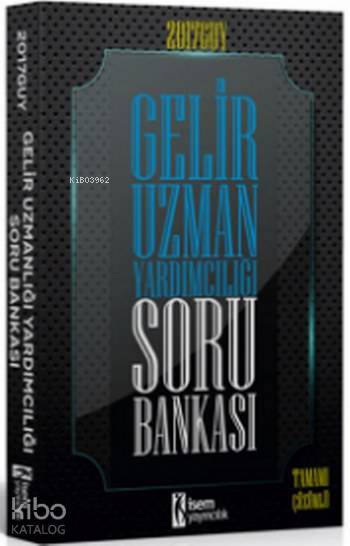2017 Gelir Uzman Yardımcılığı Tamamı Çözümlü Soru Bankası