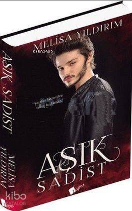  Aşık Sadist | Melisa Yıldırım | Lopus Yayınevi | 9786058272606 | 