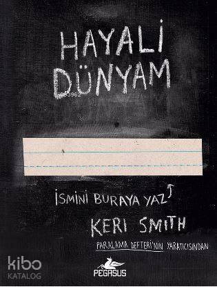  Hayali Dünyam | Keri Smith | Murat Padar | Pervin Salman | Pegasus Yayıncılık | 9786052992562 | 