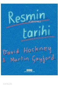  Resmin Tarihi Mağaradan Bilgisayar Ekranına | Resmin Tarihi Mağaradan Bilgisayar Ekranına | Mine Haydaroğlu | Fahri Güllüoğlu | Martin Gayford | Yapı Kredi Yayınları ( YKY ) | 9789750839887 