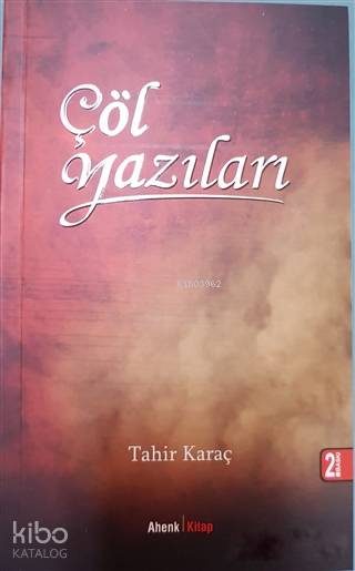  Çöl Yazıları | Tahir Karaç | Ahenk Kitap | 9786052105214 | 