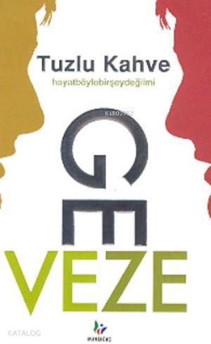  Tuzlu Kahve Hayatböylebirşeydeğilmi | Geveze | Mavi Ağaç Kültür Sanat Yayıncılık | 9799759960192 | 