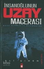  İnsanoğlunun Uzay Macerası | Ali Çimen | Timaş Yayınları | 9799752633284 | 