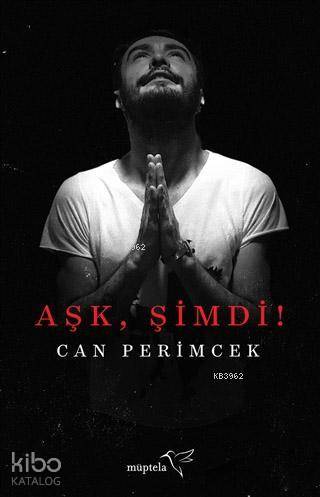  Aşk Şimdi | Şükrü Karakoç | Can Perimcek | Müptela Yayınevi | 9786052006429 | 