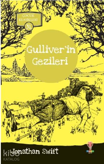  Gulliverin Gezileri | Gulliverin Gezileri | Jonathan Swift | Derya Öztürk | Dahi Yayıncılık | 9786057936813 