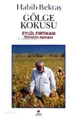  Gölge Kokusu | Habib Bektaş | Can Yayınları | 9789758440221 | 