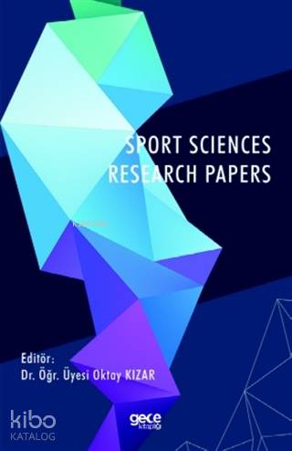  Sport Sciences Research Papers | Oktay Kızar | Gece Kitaplığı Yayınları | 9786257958516 | 