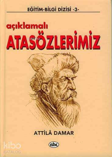  Açıklamalı Atasözlerimiz | Attila Damar | Abc Yayın Gurubu | 9789758923212 | 