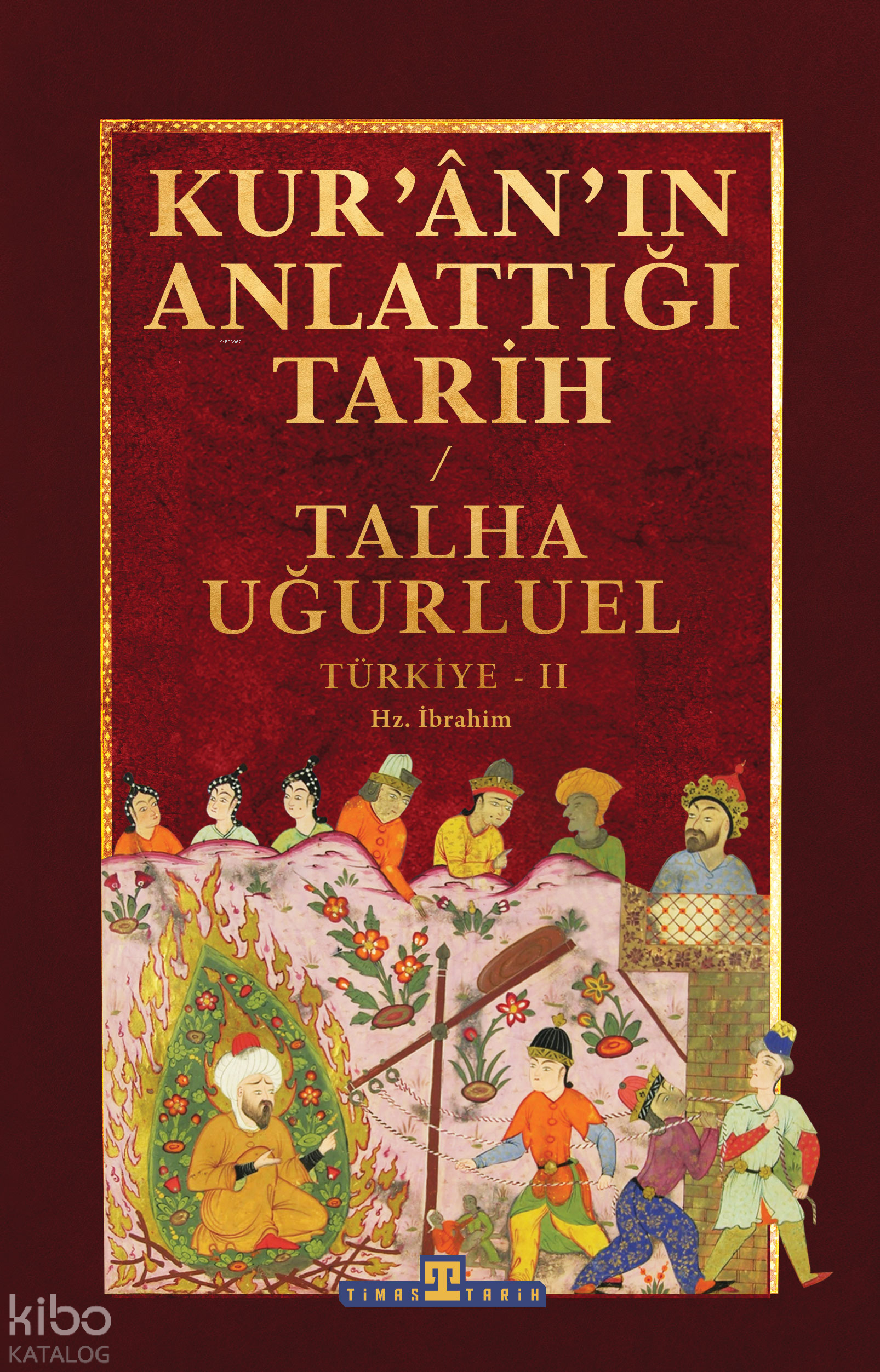 Kur'ân'ın Anlattığı Tarih: Türkiye-2