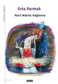  Orta Parmak | Orta Parmak | Fazıl Hüsnü Dağlarca | Yapı Kredi Yayınları ( YKY ) | 9789750814174 