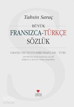  Büyük Fransızca Türkçe Sözlük | Tahsin Saraç | Can Yayınları | 9789750710520 | 