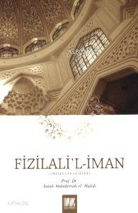  Fizilalil İman ( İmanın Gölgesinde ) | Fizilalil İman ( İmanın Gölgesinde ) | Salah Abdülfettah El Halidi | Buruc Yayınları | 9780174358800 