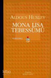  Mona Lisa Tebessümü | Aldous Leonard Huxley | Can Yayınları | 9789750705526 | 