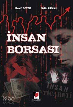  İnsan Borsası | Salih Arslan | Hanifi Sever | Hanifi Sever Salih Arslan | Adalet Yayınevi | 9786055980283 | 