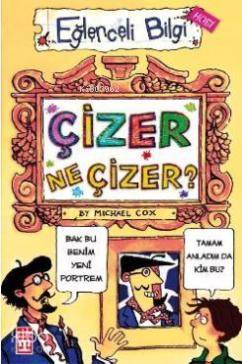  Çizer Ne Çizer Eğlenceli Bilgi | Michael Cox | Eğlenceli Bilgi Yayınları | 9786051142203 | 