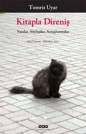  Kitapla Direniş Yazılar Söyleşiler Soruşturmalar | Kitapla Direniş Yazılar Söyleşiler Soruşturmalar | Tomris Uyar | Handan İnci | Yapı Kredi Yayınları ( YKY ) | 9789750819797 