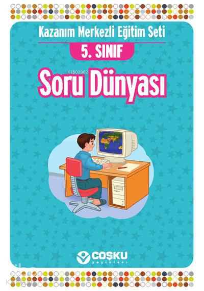 5. Sınıf Soru Dünyası; Soru Bankası