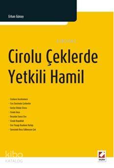  Cirolu Çeklerde Yetkili Hamil | Cirolu Çeklerde Yetkili Hamil | Erhan Günay | Seçkin Yayıncılık | 9789750216022 