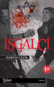  İşgalci | Harun Çelik | Yarın Yayınları | 9786054195756 | 