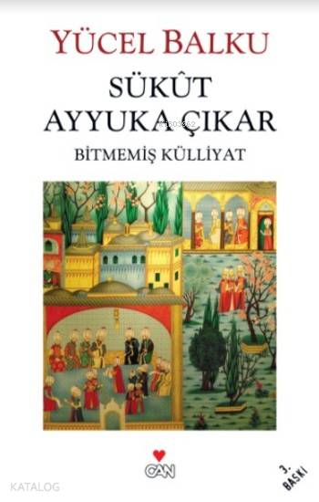 Sükut Ayyuka Çıkar; Bitmemiş Külliyat