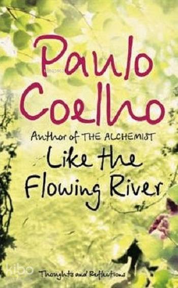  Like the Flowing River | Like the Flowing River | Paulo Coelho | Harper Collins | 9780007235810 