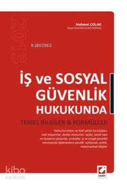  İş ve Sosyal Güvenlik Hukukunda Temel Bilgiler & Formüller | İş ve Sosyal Güvenlik Hukukunda Temel Bilgiler & Formüller | Mahmut Çolak | Seçkin Yayıncılık | 9789750222856 