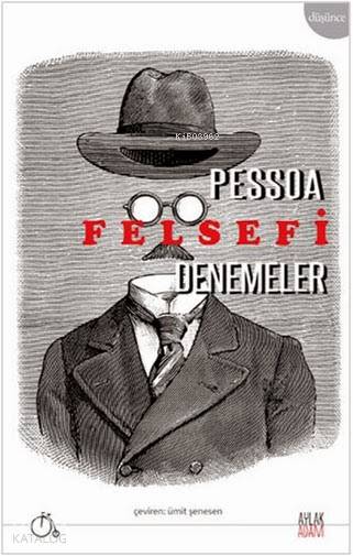  Felsefi Denemeler | Felsefi Denemeler | Fernando Pessoa | Aylak Adam | 9786054849048 
