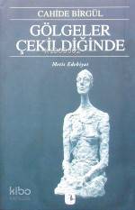  Gölgeler Çekildiğinde | Gölgeler Çekildiğinde | Cahide Birgül | Metis Yayıncılık | 9799753421965 