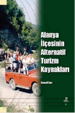  Antalya İlçesinin Alternatif Turizm Kaynakları | Antalya İlçesinin Alternatif Turizm Kaynakları | Cemali Sarı | Grafiker Yayınları | 9786054692453 