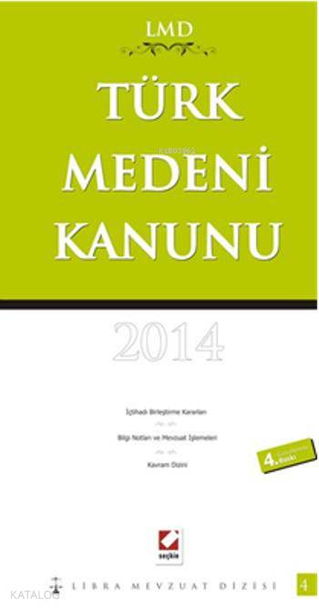  Türk Medeni Kanunu Libra Mevzuat Dizisi | Türk Medeni Kanunu Libra Mevzuat Dizisi | Mutlu Dinç | Dilek Pala Kaya | Mutlu DinçDilek Pala Kaya | Seçkin Yayıncılık | 9789750227226 