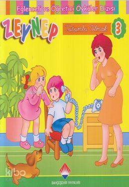 Zeynep 3 - Tutumlu Olmak