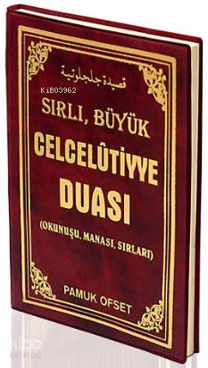 Celcelutiyye Duası (Dua-102, Şamua); Okunuşu, Manası, Sırları