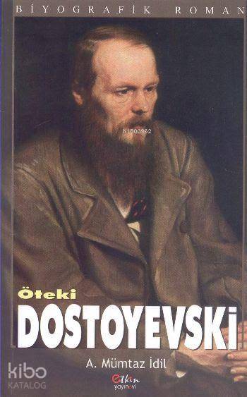  Öteki Dostoyevski | Öteki Dostoyevski | A Mümtaz İdil | Etkin Yayınevi | 9789756391471 