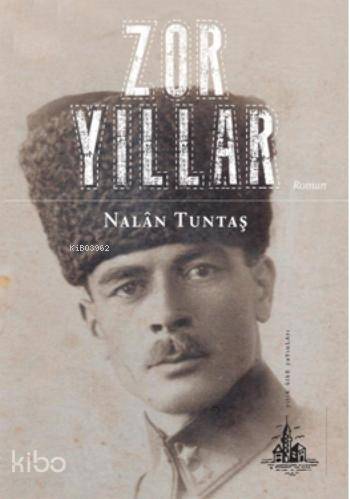  Zor Yıllar | Nalân Tuntaş | Yitik Ülke Yayınları | 9786054841332 | 