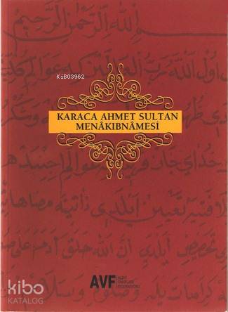  Karaca Ahmet Sultan Menâkıbnâmesi | Dursun Gümüşoğlu | H Dursun Gümüşoğlu | Bedirhan Toprak | Yeşim Balaban | Zinde Yayınevi | 9786055144425 | 