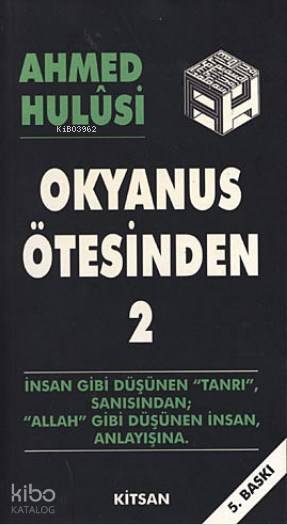  Okyanus Ötesinden 2 | Okyanus Ötesinden 2 | Ahmed Hulusi | Şükran Göknar | Ahmed BakiYaşar Karadeniz | Kitsan Yayınevi | 9789757557630 