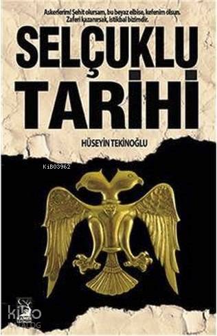  Selçuklu Tarihi | Selçuklu Tarihi | Hüseyin Tekinoğlu | Kamer Yayınları | 9786059113014 