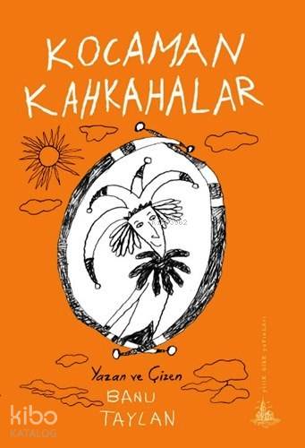  Kocaman Kahkahalar | Banu Taylan | Yitik Ülke Yayınları | 9786054841561 | 
