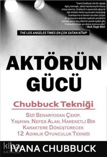  Aktörün Gücü | Ivana Chubbuck | Nejdet GençAlper Emre HasBurcu Has | Emrah Çelik | Tilki Kitap | 9786055045562 | 