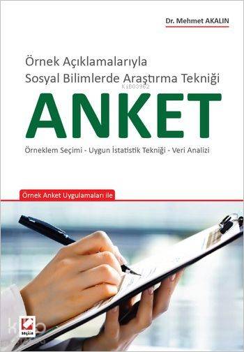  Anket Örneklem Seçimi Uygun İstatistik Tekniği Veri Analizi | Anket Örneklem Seçimi Uygun İstatistik Tekniği Veri Analizi | Mehmet Akalın | Seçkin Yayıncılık | 9789750232343 