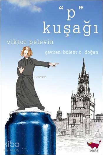  P Kuşağı | P Kuşağı | Viktor Pelevin | Bülent O Doğan | Verita Kitap | 9786056533747 