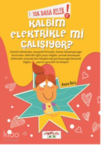  Yok Daha Neler Kalbim Elektrikle Mi Çalışıyor | Asena Meriç | Yediveren Çocuk Yayınları | 9786055011857 | 