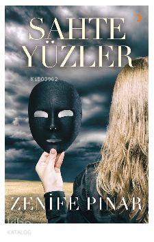  Sahte Yüzler | Sahte Yüzler | Zenife Pınar | Cinius Yayınları | 9786052961582 