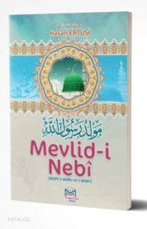  Mevlidi Nebi | Hasan Ertuşi | Mehmet Ali Arslan | Mütercim Yayınları | 9786059298377 | 