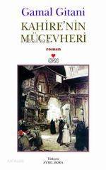  Kahirenin Mücevheri | Gamal Gitani | Aysel Bora | Can Yayınları | 9789750704666 | 