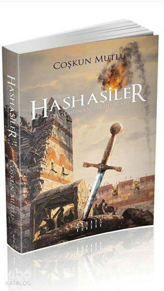  Haşhaşiler Dağların Ölüm Rüzgarı | Coşkun Mutlu | Mahzen Yayıncılık | 9786058209282 | 