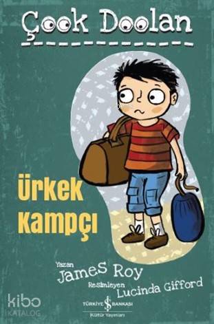  Ürkek Kampçı Çook Doolan | Ürkek Kampçı Çook Doolan | James Roy | Sevgi Atlıhan | Nevin Avan Özdemir | Lucinda Gifford | Türkiye İş Bankası Kültür Yayınları | 9786052953372 